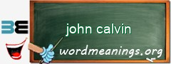 WordMeaning blackboard for john calvin